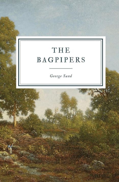 George Sand: The Bagpipers, Buch
