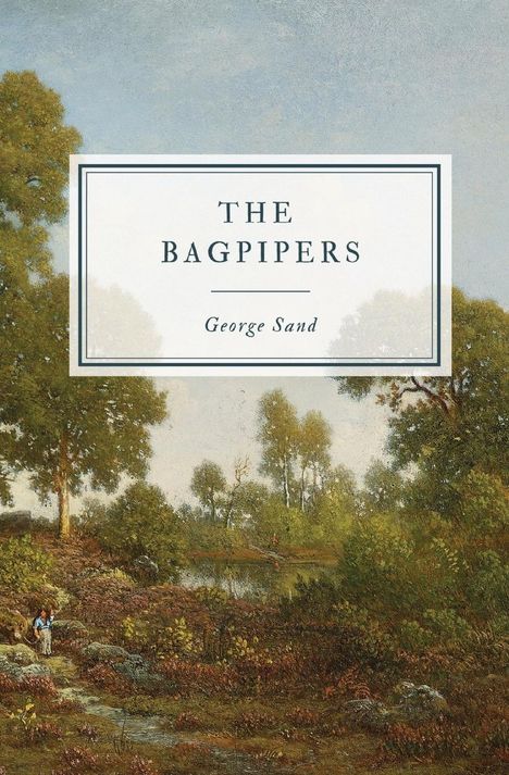 George Sand: The Bagpipers, Buch