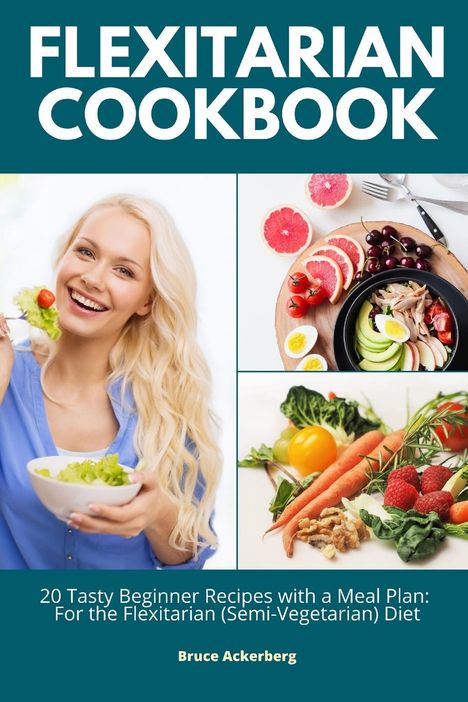 Bruce Ackerberg: Flexitarian Cookbook, Buch