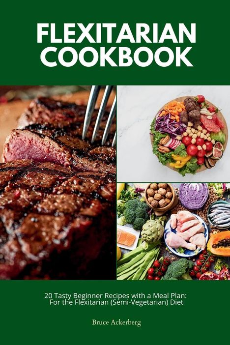 Bruce Ackerberg: Flexitarian Cookbook, Buch