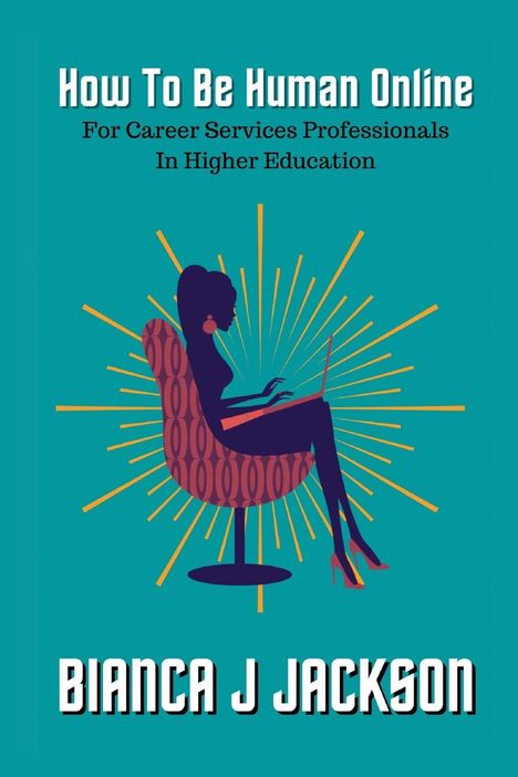 Jackson: How To Be Human Online For Career Services Professionals In Higher Education, Buch