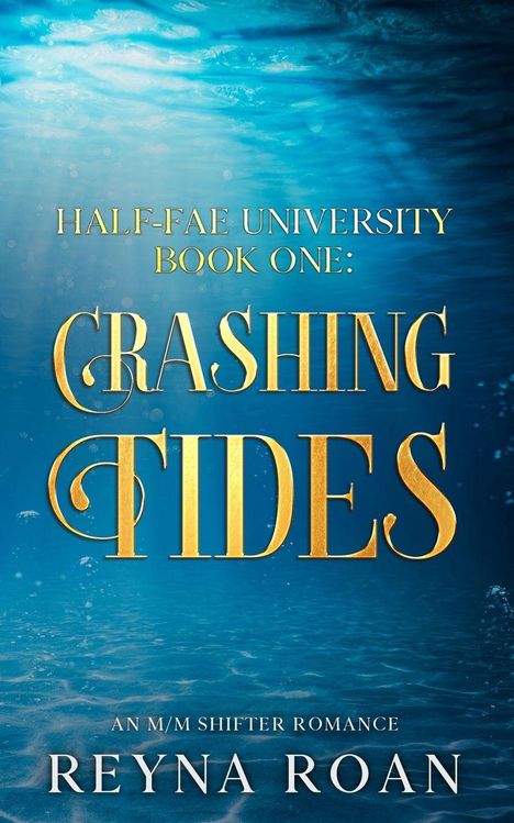 „HALF-FAE UNIVERSITY BOOK ONE: CRASHING TIDES“ in gelber Schrift, Ozean-Hintergrund. Autor: Reyna Roan.