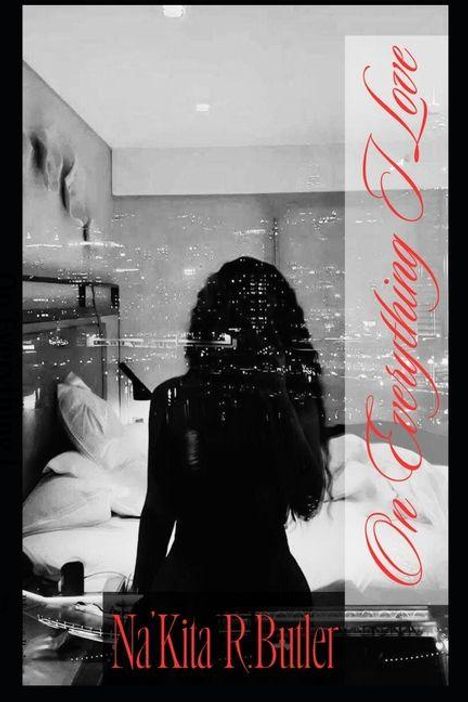 Nakita R Butler: On Everything I Love, Buch