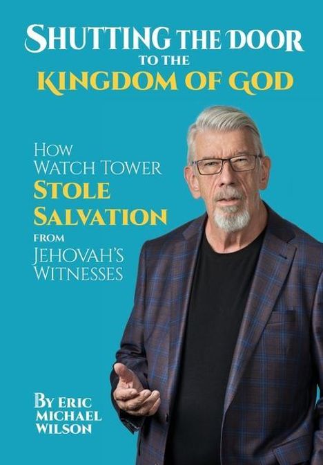 Eric Michael Wilson: Shutting the Door to the Kingdom of God, Buch