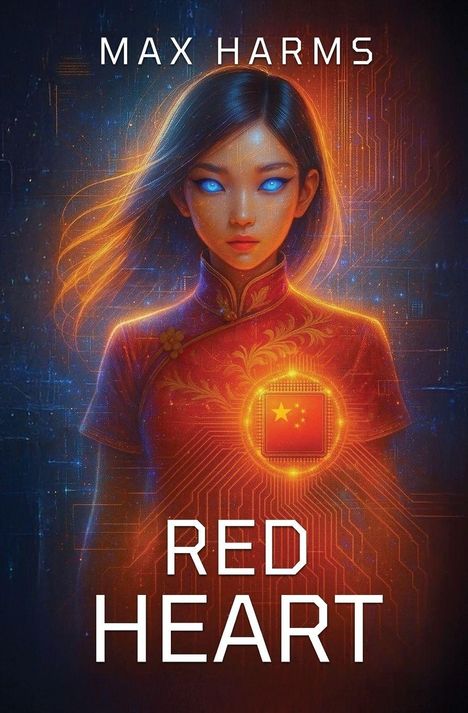 "Max Harms" und "Red Heart" in großen Buchstaben. Illustration: Mädchen mit leuchtenden Augen und einem chinesischen Chip auf der Brust.
