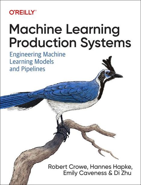 Robert Crowe: Machine Learning Production Systems, Buch