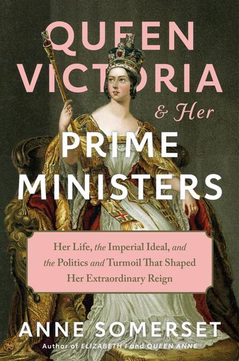 Anne Somerset: Queen Victoria and Her Prime Ministers, Buch