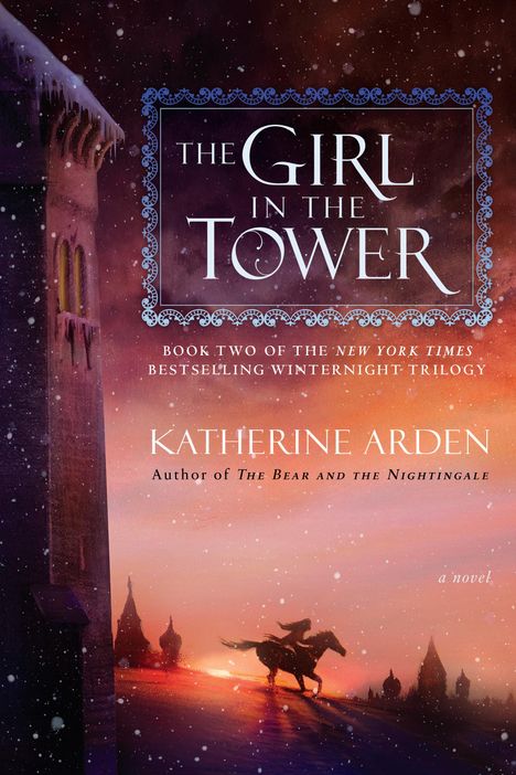 Katherine Arden: The Girl in the Tower, Buch