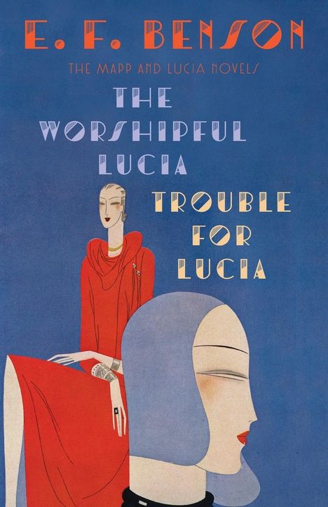 E. F. Benson: The Worshipful Lucia & Trouble for Lucia, Buch