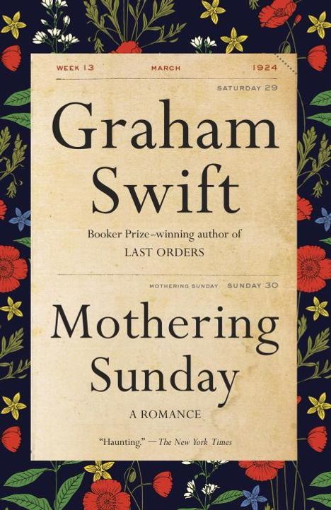 „Graham Swift, Mothering Sunday: A Romance.“ Blumenmuster mit roten, blauen und gelben Blumen auf dunklem Hintergrund.