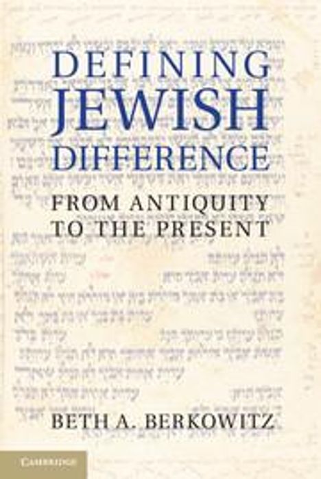 Beth A Berkowitz: Defining Jewish Difference, Buch