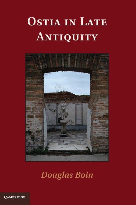 Douglas Boin: Ostia in Late Antiquity, Buch