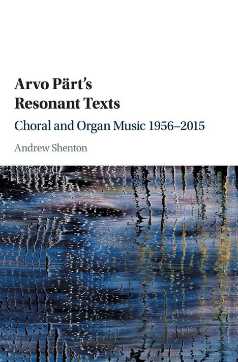 Andrew Shenton: Arvo Pärt's Resonant Texts, Buch