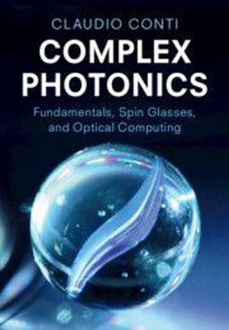 Text: "Claudio Conti Complex Photonics: Fundamentals, Spin Glasses, and Optical Computing." Kristallkugel mit Lichtreflexionen.