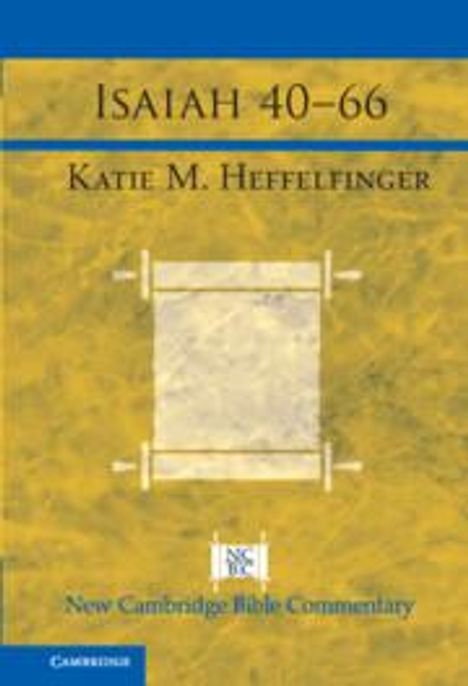 Katie Heffelfinger: Isaiah 40-66, Buch