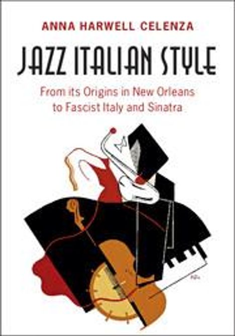 Anna Harwell Celenza: Jazz Italian Style, Buch