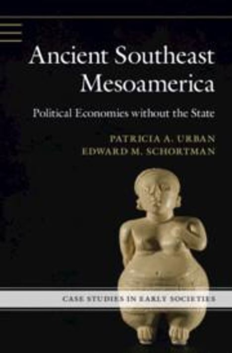 Patricia A Urban: Ancient Southeast Mesoamerica, Buch