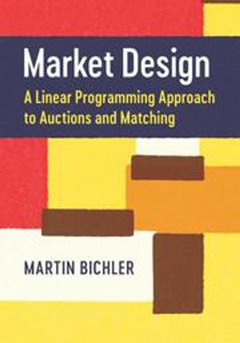 Martin Bichler: Market Design, Buch
