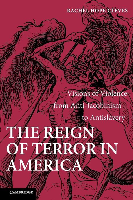 Rachel Hope Cleves: The Reign of Terror in America, Buch
