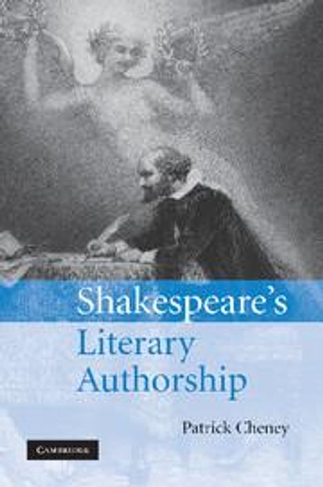Patrick Cheney: Shakespeare's Literary Authorship, Buch