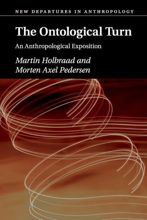 Martin Holbraad: The Ontological Turn, Buch