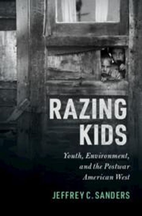 Jeffrey C Sanders: Razing Kids, Buch