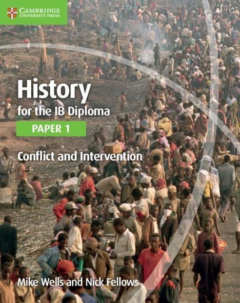 Mike Wells: Wells, M: History for the IB Diploma Paper 1 Conflict and In, Buch