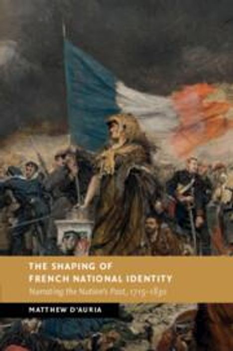 Matthew D'Auria: The Shaping of French National Identity, Buch