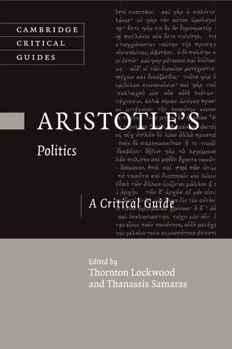 Titel: "Aristotle's Politics: A Critical Guide", herausgegeben von Thornton Lockwood und Thanassis Samaras.