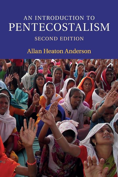 Allan Heaton Anderson: An Introduction to Pentecostalism, Buch
