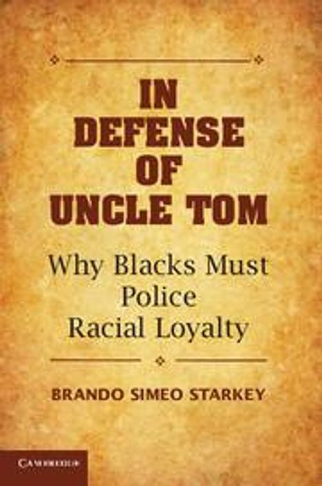 Brando Simeo Starkey: In Defense of Uncle Tom, Buch