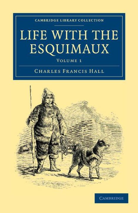 Charles Francis Hall: Life with the Esquimaux, Buch