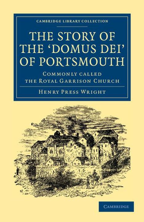 Henry Press Wright: The Story of the Domus Dei' of Portsmouth, Buch