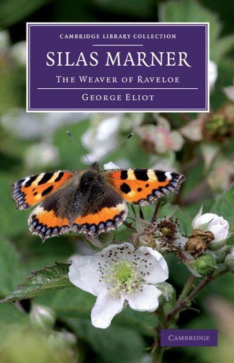 "Silas Marner: The Weaver of Raveloe" von George Eliot. Ein Schmetterling sitzt auf einer Blume, umgeben von Grün.