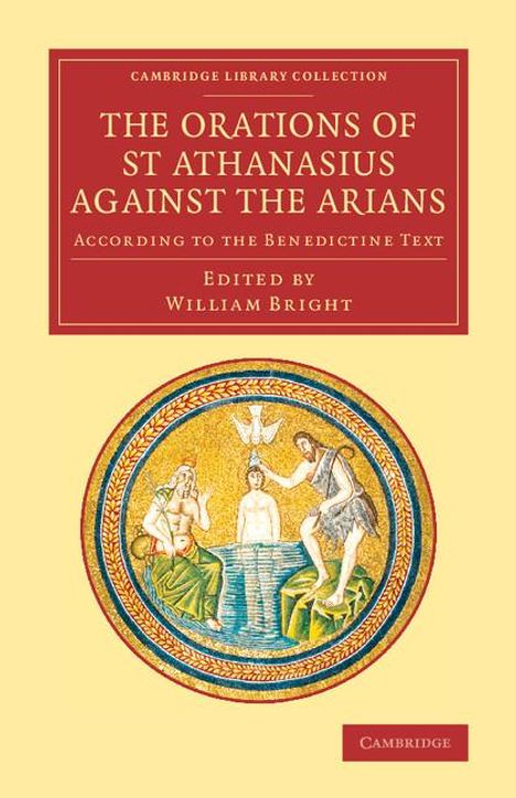 Athanasius: The Orations of St Athanasius Against the Arians, Buch