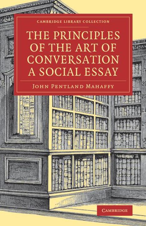 John Pentland Mahaffy: The Principles of the Art of Conversation, Buch