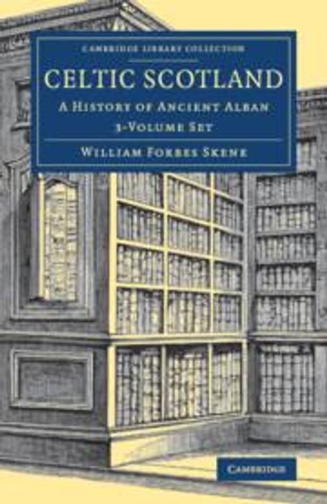 William Forbes Skene: Celtic Scotland 3 Volume Set, Buch