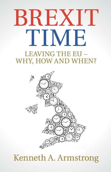Kenneth A. Armstrong: Brexit Time, Buch