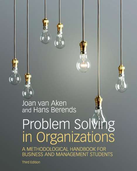 Joan Ernst Van Aken: Problem Solving in Organizations, Buch