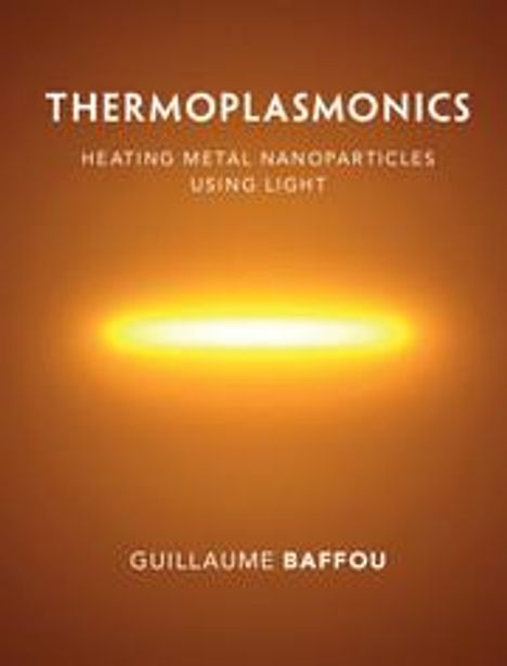 Guillaume Baffou: Thermoplasmonics, Buch