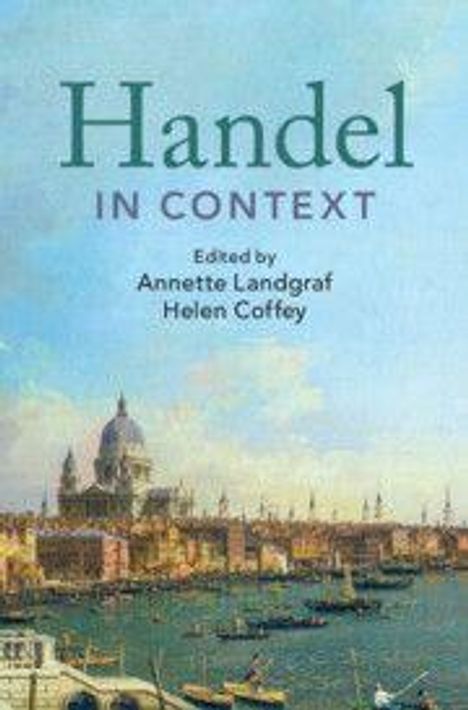 „Handel in Context“, herausgegeben von Annette Landgraf, Helen Coffey. Malerische Stadtansicht mit Wasser und Booten.