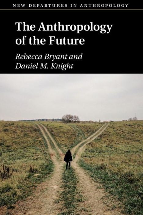 Rebecca Bryant: The Anthropology of the Future, Buch
