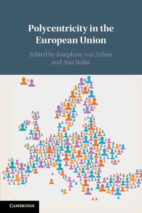 "Polycentricity in the European Union, Edited by Josephine van Zeben and Ana Bobić." EU-Karte aus bunten Personen-Symbolen.