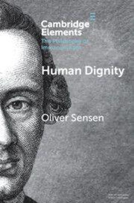 Text: "Cambridge Elements", "Human Dignity", "Oliver Sensen". Illustrative Porträt eines halbierten Gesichts im Hintergrund.