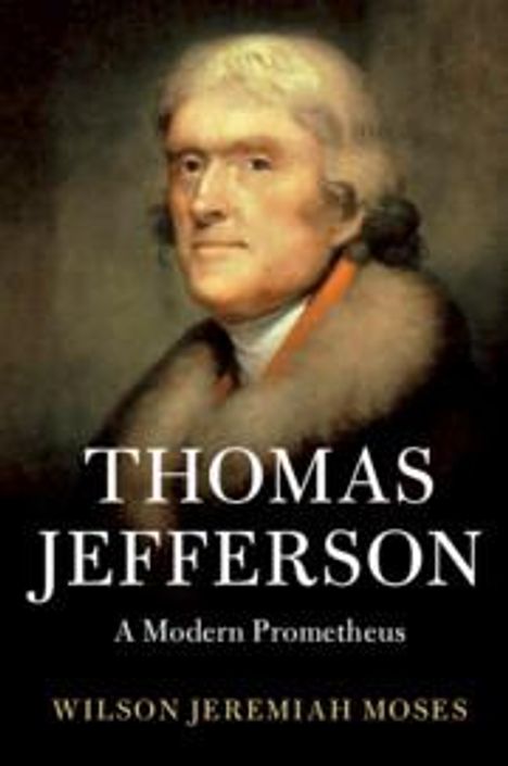 Wilson Jeremiah Moses: Thomas Jefferson, Buch
