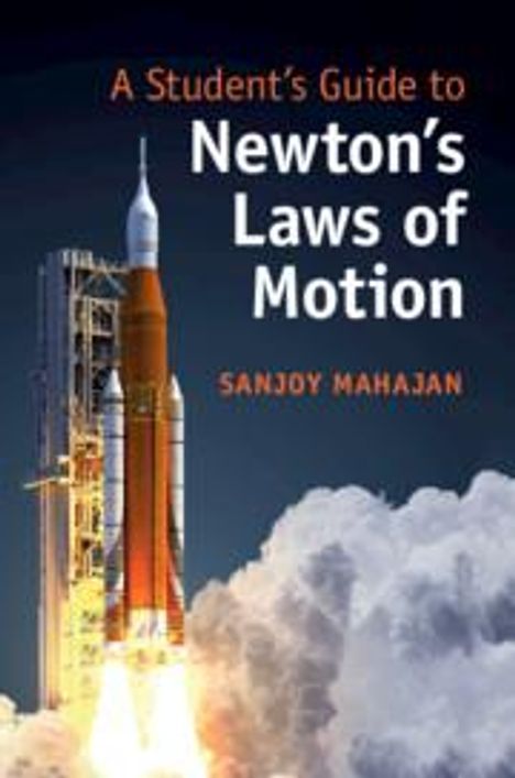 Sanjoy Mahajan: A Student's Guide to Newton's Laws of Motion, Buch