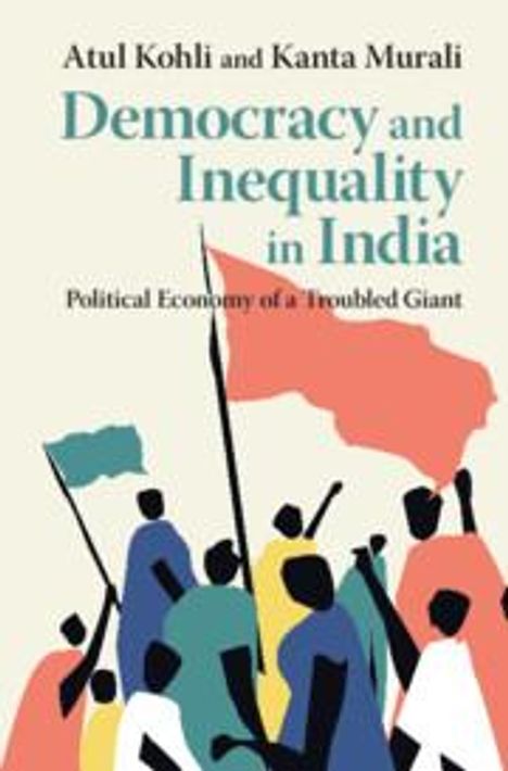 Atul Kohli: Democracy and Inequality in India, Buch