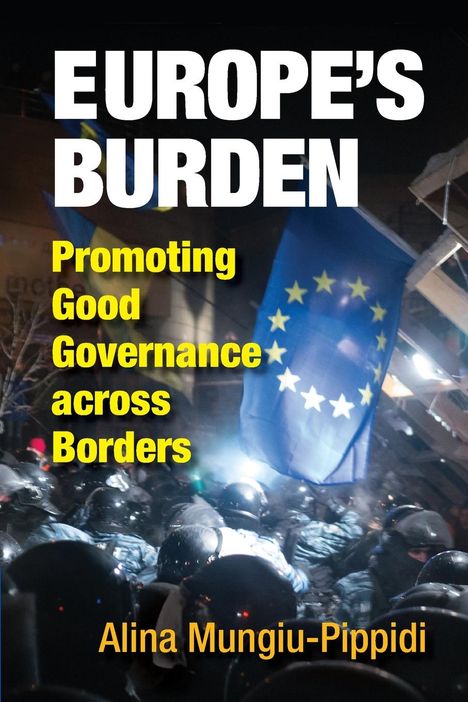 Alina Mungiu-Pippidi: Europe's Burden, Buch