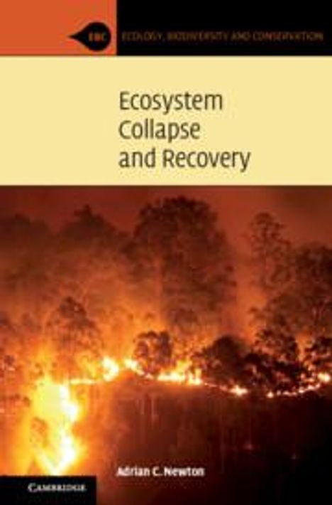 Text: "Ecosystem Collapse and Recovery" von Adrian C. Newton. Unten brennender Wald mit Flammen und Rauch.