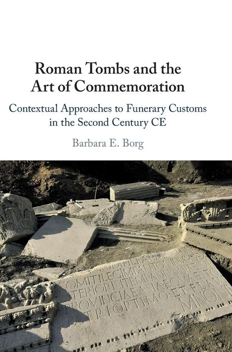 Barbara E. Borg: Roman Tombs and the Art of Commemoration, Buch